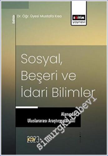 Sosyal Beşeri ve İdari Bilimler Alanında Uluslararası Araştırmalar XXI -        2023