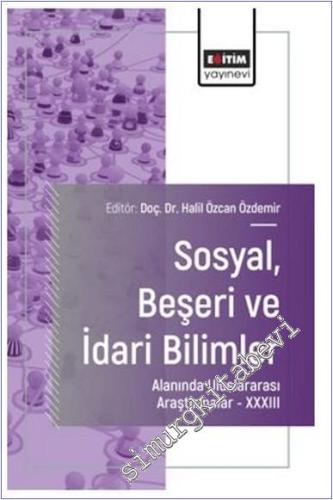 Sosyal Beşeri ve İdari Bilimler Alanında Uluslararası Araştırmalar - 33 -        2025