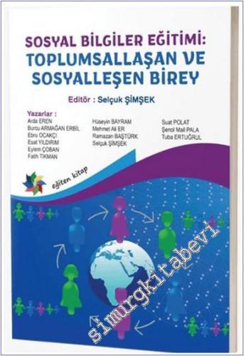 Sosyal Bilgiler Eğitimi: Toplumsallaşan ve Sosyalleşen Birey -        2025