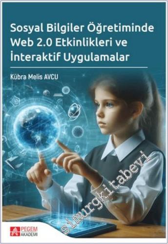 Sosyal Bilgiler Öğretiminde Web 2.0 Etkinlikleri ve İnteraktif Uygulamalar -        2024