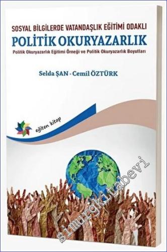 Sosyal Bilgilerde Vatandaşlık Eğitimi Odaklı Politik Okuryazarlık -        2023