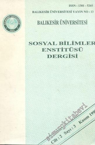 Sosyal Bilimler Enstitüsü Dergisi - Cilt: 2, Sayı: 3, Yıl: Kasım 1999