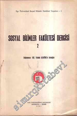 Sosyal Bilimler Fakültesi Dergisi Doğumunun 100. Yılında ATATÜRK'e Armağan - 1981-2
