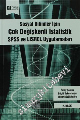 Sosyal Bilimler İçin Çok Değişkenli İstatistik - SPSS ve LISREL Uygulamaları -