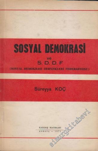 Sosyal Demokrasi ve SDDF (Sosyal Demokrasi Dernekleri Federasyonu) -        1971