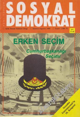 Sosyal Demokrat - Aylık Siyasal Kültürel Dergi - Dosya: Erken Seçim - Sayı: 17-18      Temmuz - Ağustos