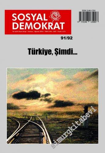 Sosyal Demokrat - İki Aylık Siyasi Dergi - Dosya: Türkiye, Şimdi... - 
