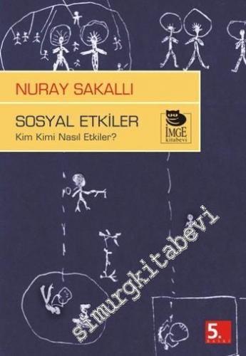 Sosyal Etkiler: Kim Kimi Nasıl Etkiler? -        2016