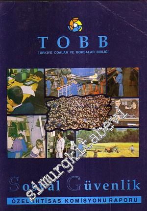 Sosyal Güvenlik: Özel İhtisas Komisyonu Raporu -        1993