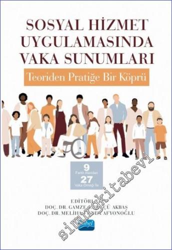 Sosyal Hizmet Uygulamasında Vaka Sunumları - Teoriden Pratiğe Bir Köprü -        2024