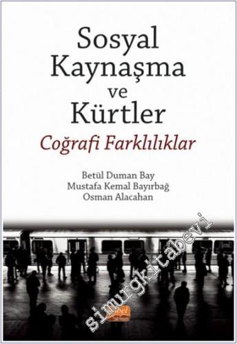 Sosyal Kaynaşma ve Kürtler - Coğrafi Farklılıklar -        2021