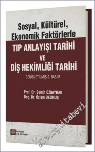 Sosyal Kültürel Ekonomik Faktörlerle Tıp Anlayışı Tarihi ve Diş Hekimliği Tarihi -        2025
