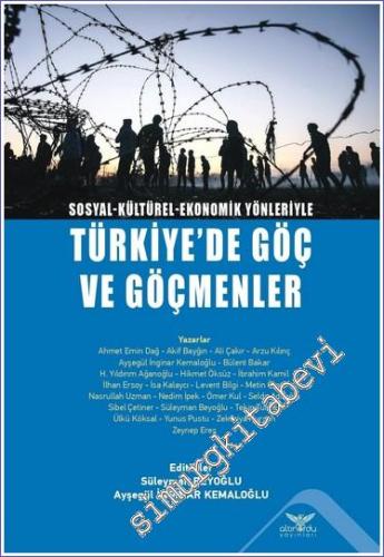 Sosyal-Kültürel-Ekonomik Yönleriyle Türkiye'de Göç ve Göçmenler - 2023