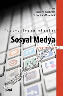 Sosyal Medya Araştırmaları 2: Sosyalleşen Olgular -