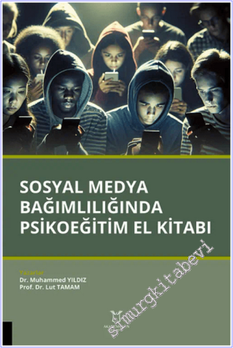 Sosyal Medya Bağımlılığında Psikoeğitim El Kitabı -        2026