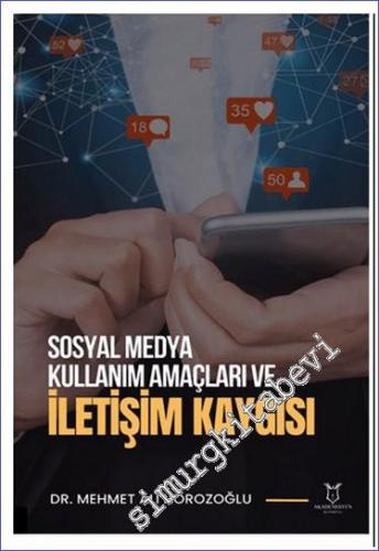 Sosyal Medya Kullanım Amaçları ve İletişim Kaygısı -        2023