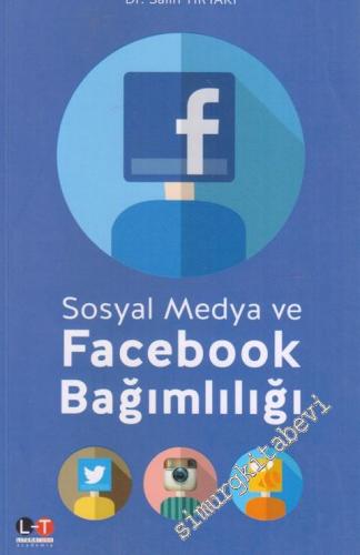 Sosyal Medya ve Facebook Bağımlılığı -