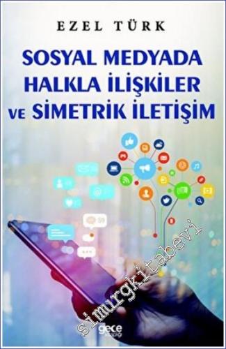 Sosyal Medyada Halkla İlişkiler ve Simetrik İletişim -        2023