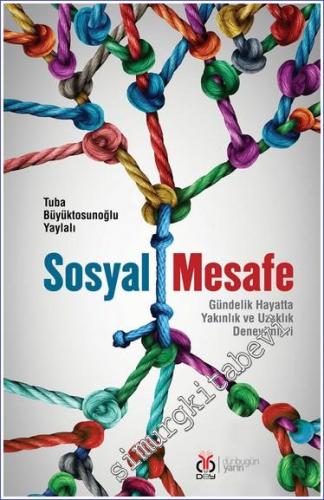 Sosyal Mesafe : Gündelik Hayatta Yakınlık ve Uzaklık Deneyimleri - 202