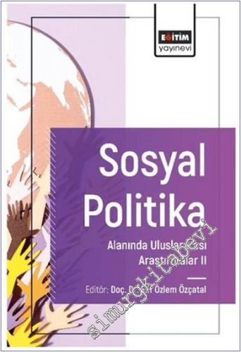 Sosyal Politika Alanında Uluslararası Araştırmalar - 2 -        2024