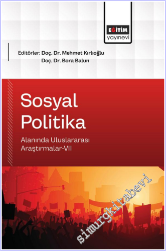 Sosyal Politika Alanında Uluslararası Araştırmalar - 7