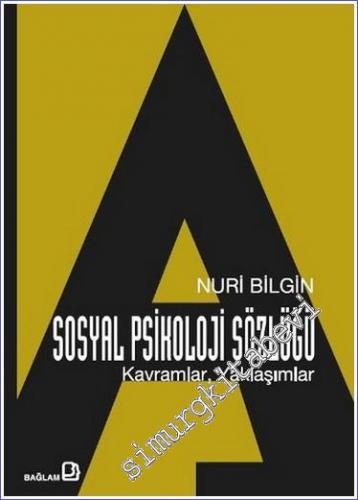 Sosyal Psikoloji Sözlüğü : Kavramlar Yaklaşımlar -        2003