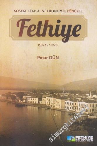Sosyal, Siyasal ve Ekonomik Yönüyle Fethiye 1923 - 1960
