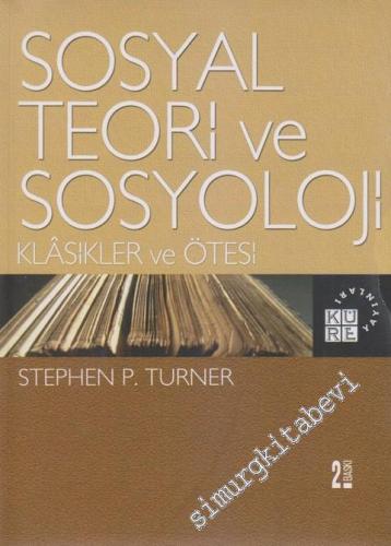 Sosyal Teori ve Sosyoloji: Klâsikler ve Ötesi -        2020