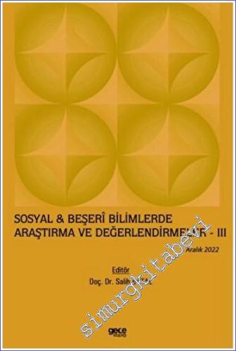 Sosyal ve Beşeri Bilimlerde Araştırma ve Değerlendirmeler 3 (Aralık 2022) -        2023