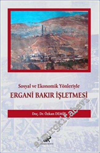 Sosyal ve Ekonomik Yönleriyle Ergani Bakır İşletmesi -        2023