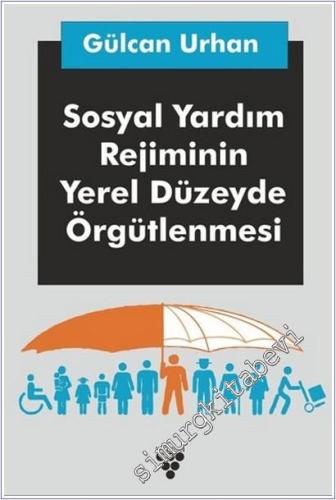 Sosyal Yardım Rejiminin Yerel Düzeyde Örgütlenmesi -        2022