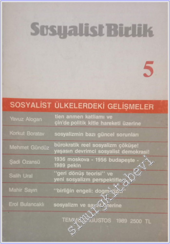 Sosyalist Birlik Dergisi : Tien Anmen Katliamı ve Çin'de Politik Kitle Hareketi Üzerine: - Sosyalizmin Bazı Güncel Sorunları - Sayı: 5      Temmuz - Ağustos