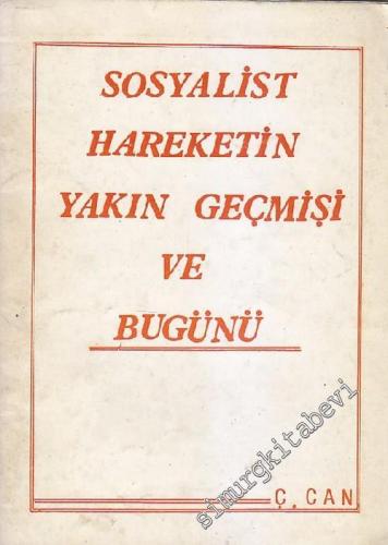 Sosyalist Hareketin Yakın Geçmişi ve Bugünü -