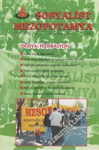 Sosyalist Mezopotamya: Aylık Teorik / Politik Dergi - Dosya: Federasyon - Sayı: 4      Mayıs