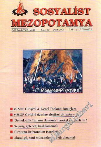 Sosyalist Mezopotamya: Aylık Teorik / Politik Dergi - Sayı: 10, Mart 2005