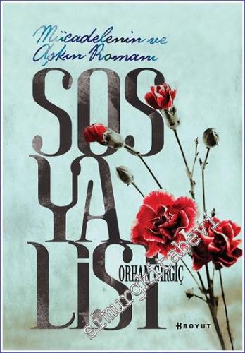 Sosyalist - Mücadelenin ve Aşkın Romanı -