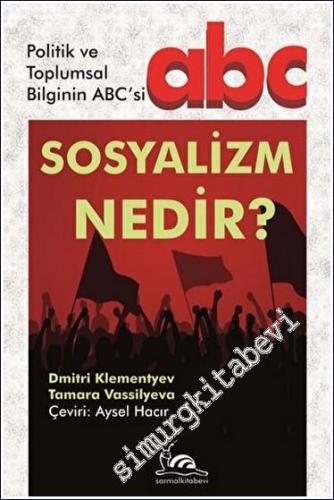 Sosyalizm Nedir : Politik ve Toplumsal Bilginin ABC'si -        2021