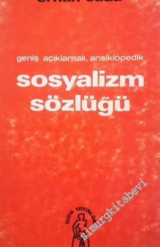 Sosyalizm Sözlüğü: Geniş Açıklamalı, Ansiklopedik -