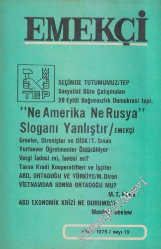 Sosyalizm Yolunda Tam Bağımsız Ve Gerçekten Demokratik Türkiye İçin Emekçi Dergisi - Dosya Seçimde Tutumumuz - Sayı: 12    Yıl: 2  Ekim
