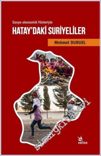 Sosyo- Ekonomik Yönleriyle Hatay'daki Suriyeliler -        2017