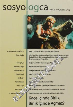 Sosyologca Dergisi - Dosya: Kaos İçinde Birlik, Birlik İçinde Açmaz - Sayı: 2      Temmuz - Aralık