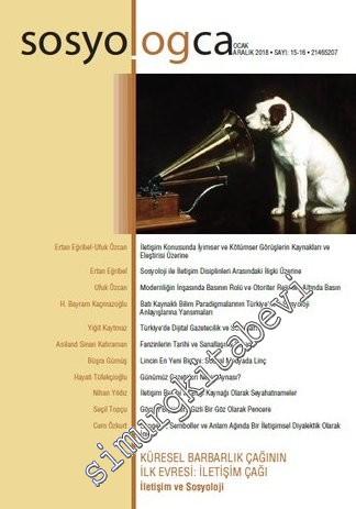 Sosyologca Dergisi - Dosya: Küresel Barbarlık Çağının İlk Evresi: İletişim Çağı - Sayı: 15 - 16      Temmuz - Ocak