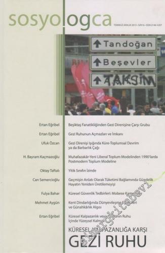 Sosyologca Dergisi - Dosya: Küresel Kalpazanlığa Karşı Gezi Ruhu - Sayı: 6      Temmuz - Aralık