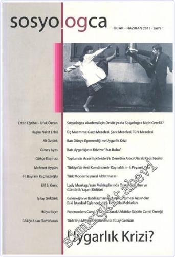 Sosyologca Dergisi - Dosya: Uygarlık Krizi - Sayı: 1      Ocak - Haziran 2011
