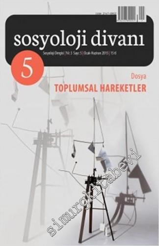 Sosyoloji Divanı Dergisi 5 - Toplumsal Hareketler - Sayı: 5