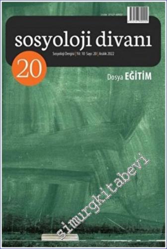 Sosyoloji Divanı Dergisi - Eğitim - Sayı: 20    Yıl : 10  Aralık 2022