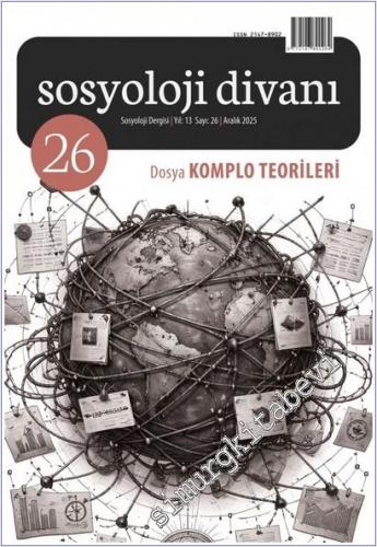 Sosyoloji Divanı Dergisi - Komplo Teorileri - Sayı: 26 Yıl: Aralık 202