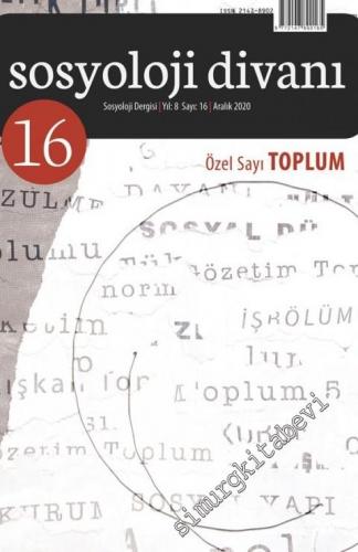 Sosyoloji Divanı Dergisi - Toplum - Sayı: 16      Aralık