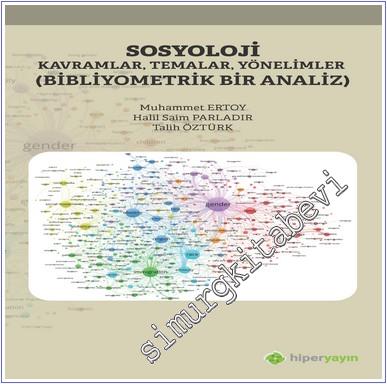 Sosyoloji Kavramlar Temalar Yönelimler : Bibliyometrik Bir Analiz -        2020