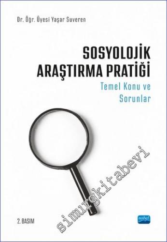 Sosyolojik Araştırma Pratiği - Temel Konu ve Sorunlar -        2022
